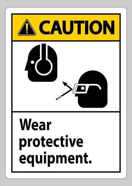 Caution Sign Wear Protective Equipment Goggles Glasses Graphics — Stock Vector