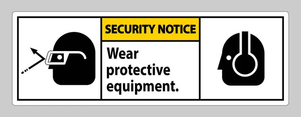 Sicherheitshinweis Tragen Sie Schutzausrüstung Mit Brille Und Brille — Stockvektor