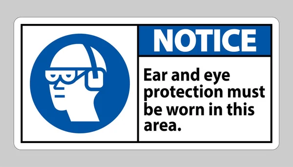 Notice Sign Ear Eye Protection Must Worn Area — Stock Vector