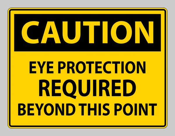 Προσοχή Είσοδος Προστασία Των Ματιών Απαιτείται Πέρα Από Αυτό Σημείο — Διανυσματικό Αρχείο