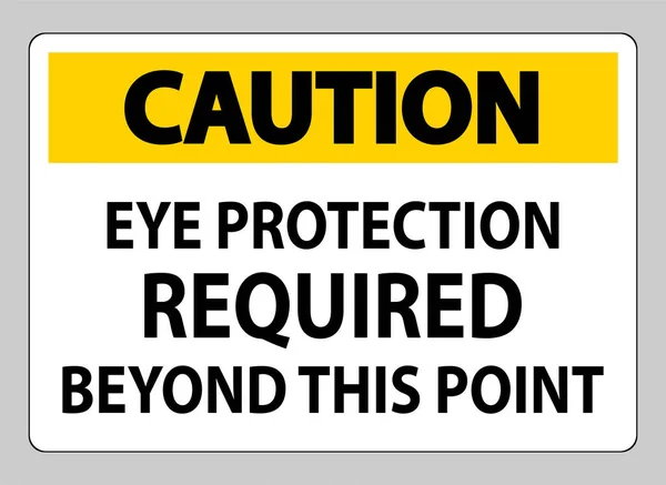Attenzione Segno Protezione Degli Occhi Richiesto Questo Punto Sfondo Bianco — Vettoriale Stock