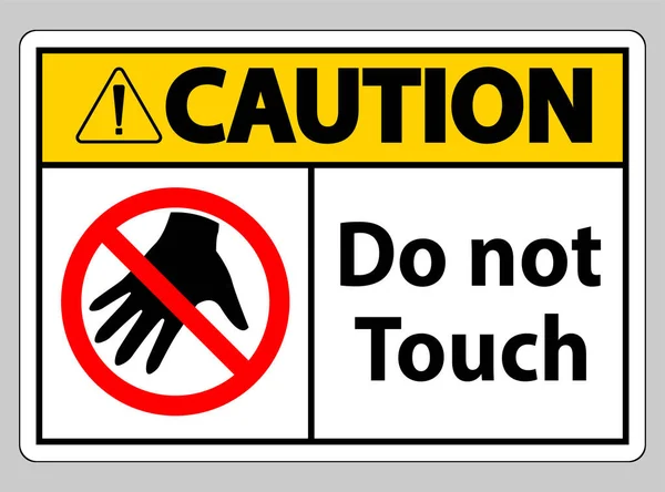 Voorzichtigheidsteken Niet Aanraken Niet Aanraken — Stockvector
