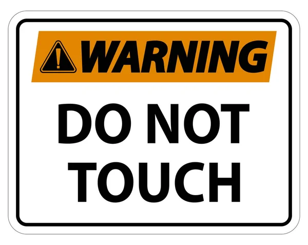 Uyarı Işareti Dokunmayın Lütfen Dokunmayın — Stok Vektör