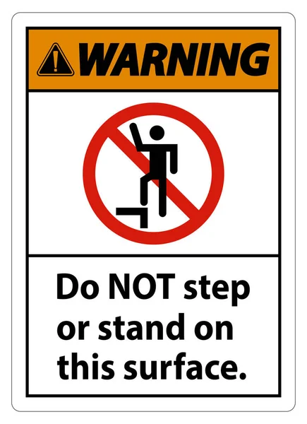 Warnschild Nicht Treten Oder Auf Dieser Fläche Stehen — Stockvektor