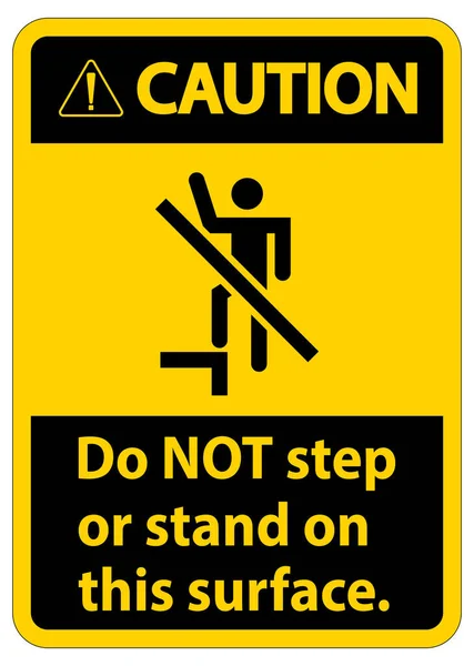 Warnschild Nicht Treten Oder Auf Dieser Fläche Stehen — Stockvektor