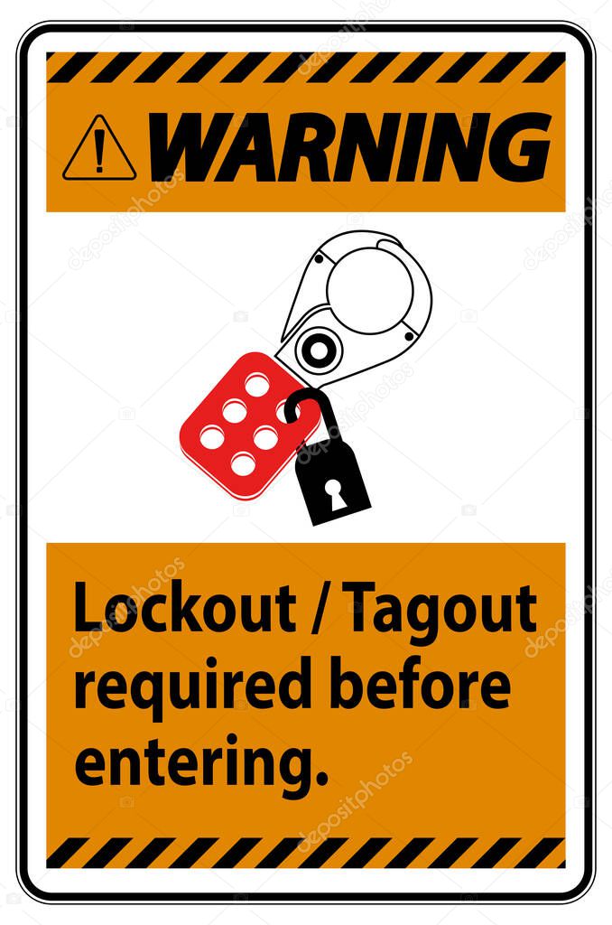 Warning Sign Lockout ,Tagout Required Before Entering