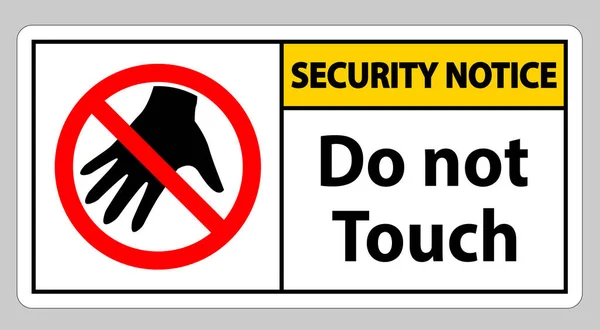 Security Notice Sign Touch Please Touch — Stock Vector