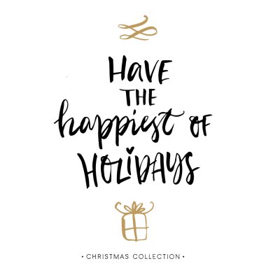 Have the happiest of Holidays. clipart