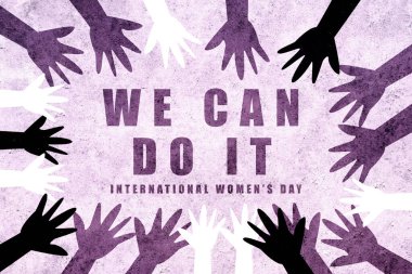 8 Mart. Uluslararası Kadınlar Günü 'nde eller birleşti. Kadınlar günü metni için feminist tasarım. Feminizm mesajı. Başarabiliriz..