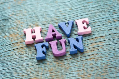 İyi eğlenceler ifade vintage ahşap zemin üzerine