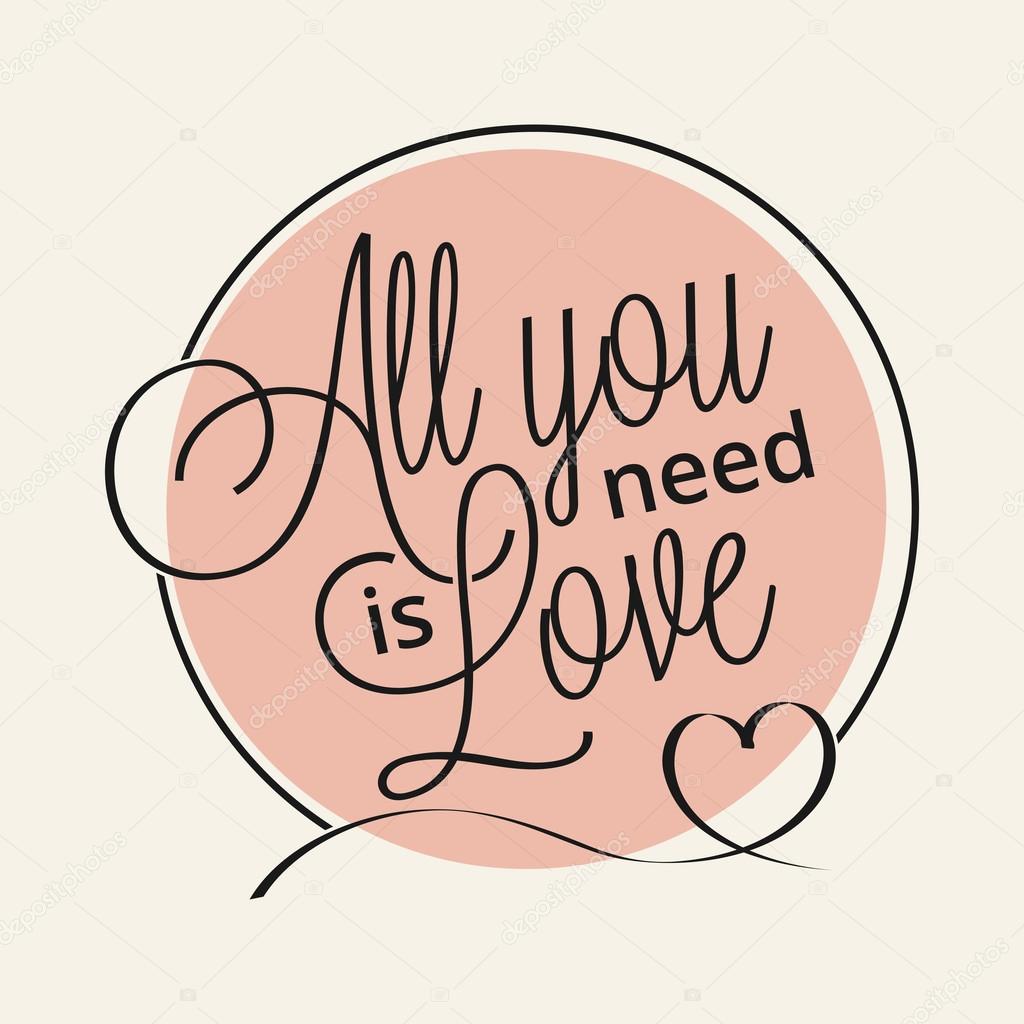 All you need is love hand lettering