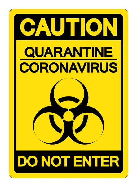 Precaución Suarantine Coronavirus Introduzca Signo Símbolo Ilustración Vectores Aislar Etiqueta — Archivo Imágenes Vectoriales