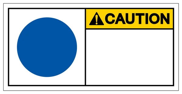 Achtergrond Voorzichtigheid Blanco Symbool Teken Vector Illustratie Isoleer Witte Achtergrond — Stockvector