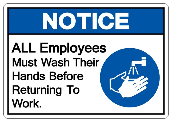 Lägg Märke Till Att Alla Anställda Måste Tvätta Händerna Innan — Stock vektor