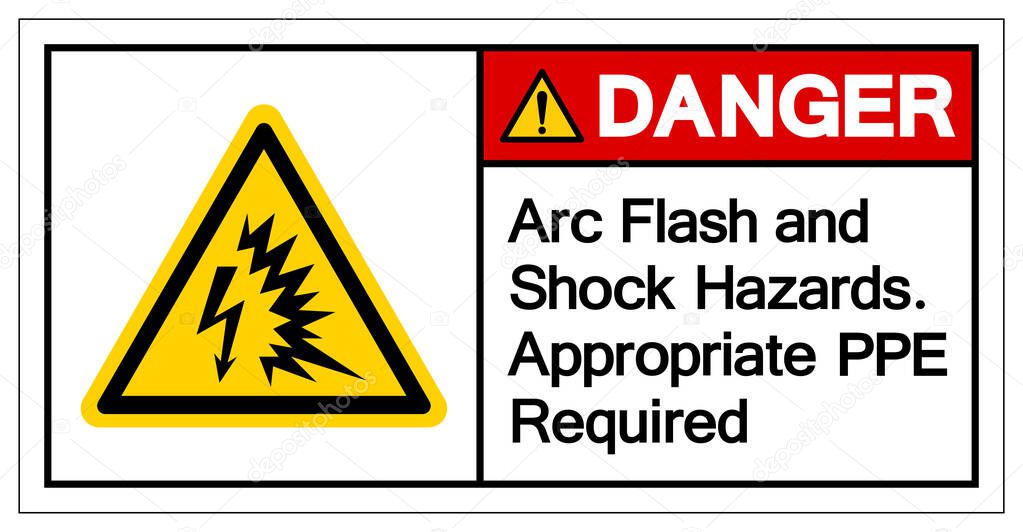 Danger Arc Flash and Shock Hazards. Appropriate PPE Required Symbol Sign, Vector Illustration, Isolate On White Background Label .EPS10 