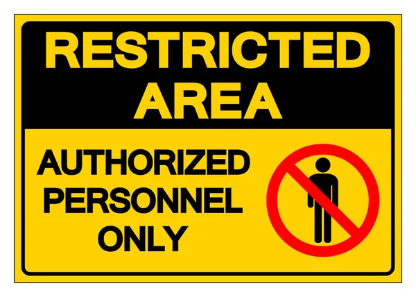 Restricted Area Authorized Personnel Only Symbol Sign Vector Illustration Isolate — Stock Vector