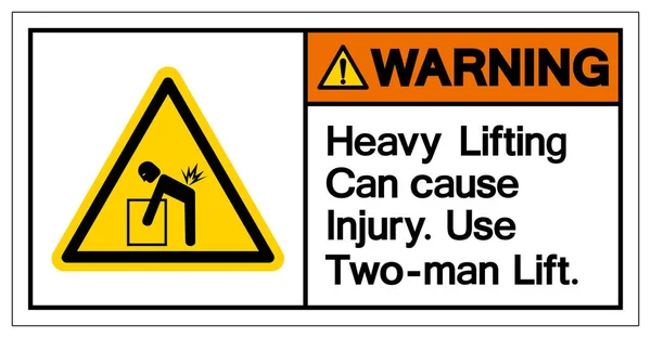 Warning Heavy Lifting Can Cause Injury Use Two Man Lift — Stock Vector