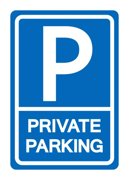 Symbolschild Für Privatparkplätze Vektorillustration Isoliert Auf Weißem Hintergrund Eps10 — Stockvektor