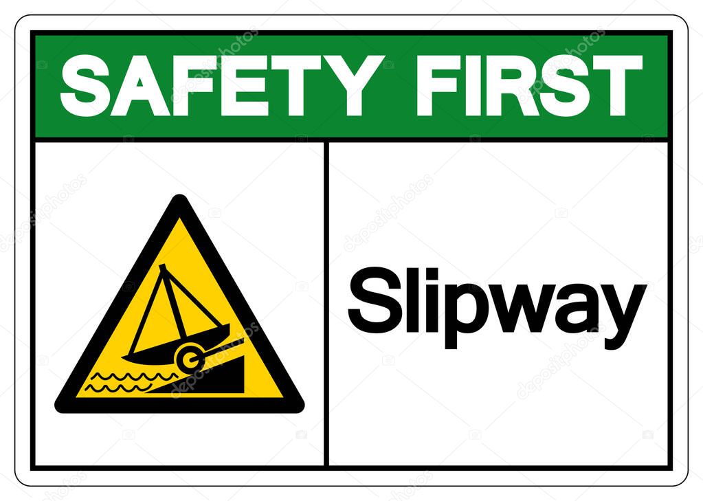 Safety First Slipway Area Symbol, Vector  Illustration, Isolated On White Background Label. EPS10 