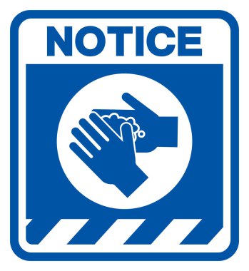 Notice Wash Your Hand Symbol Sign,Vector Illustration, Isolated On White Background Label.EPS10