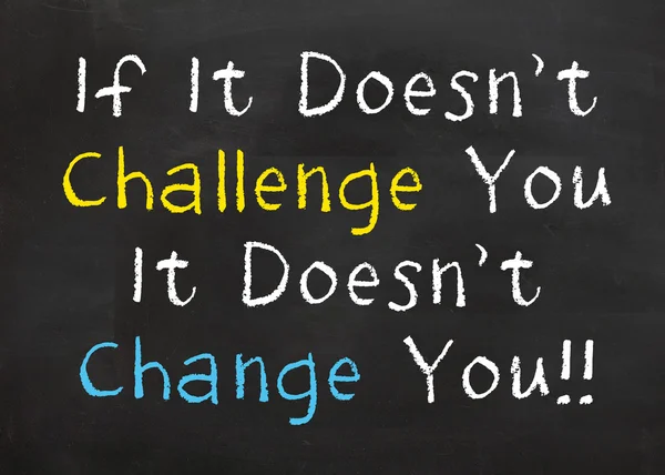 Se não desafia, não te muda. — Fotografia de Stock