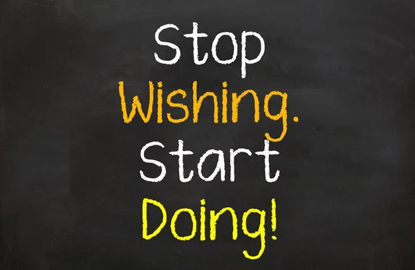 Stop Wishing and Start Doing — Stock Photo, Image