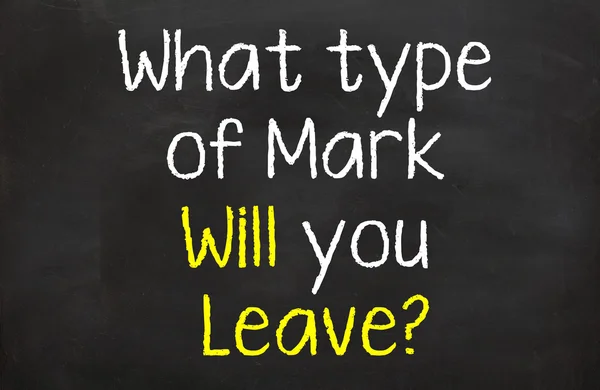 What type of Mark will you leave — Stock Photo, Image