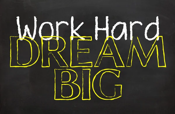 Werk Hard Dream Big — Stockfoto