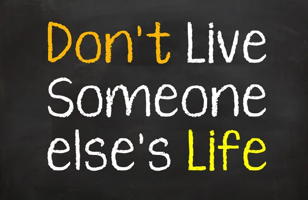 Don't Live Someone Else's Life — Stock fotografie