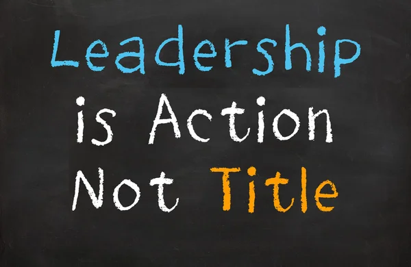 Leadership is Action Not Title — Stock Photo, Image