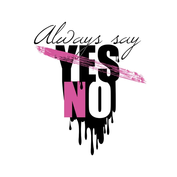 Always say no quote — Stock Vector