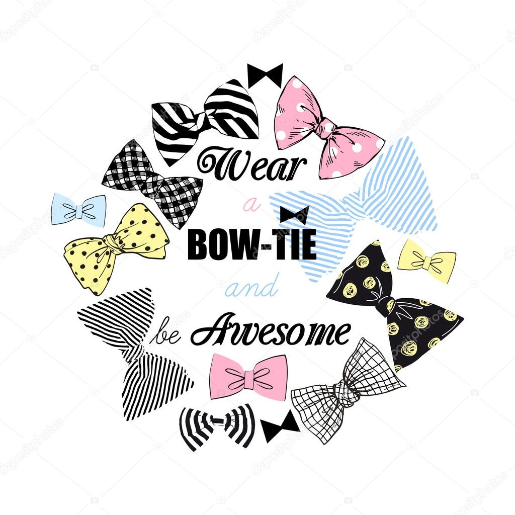 wear a bow ties and be awesome