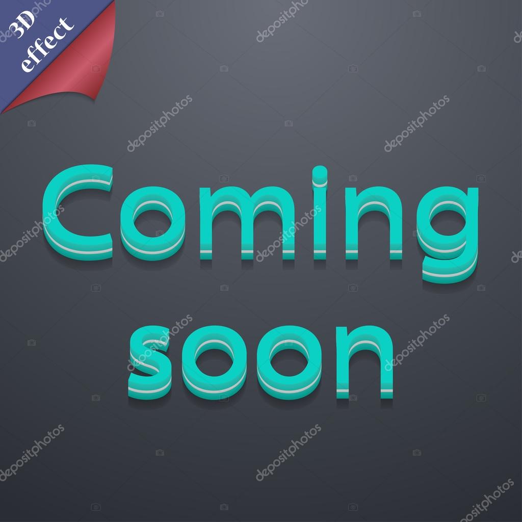 Coming soon icon symbol. 3D style. Trendy, modern design with space for your text Vector illustration
