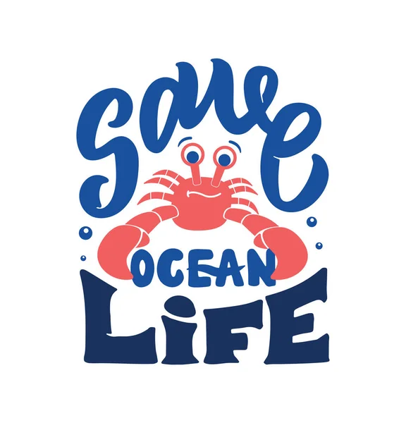 A ilustração vetorial da frase lettering - Save Ocean Life. A composição retro —  Vetores de Stock