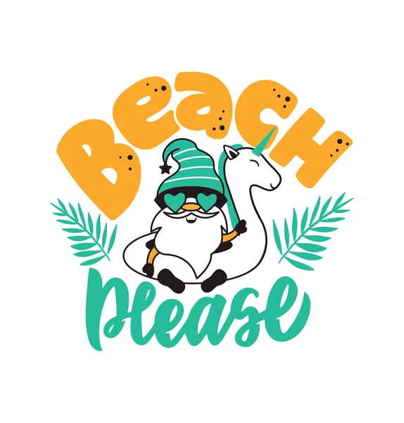 The lettering phrase - Beach please. The quote and saying with cute gnome —  Vetores de Stock