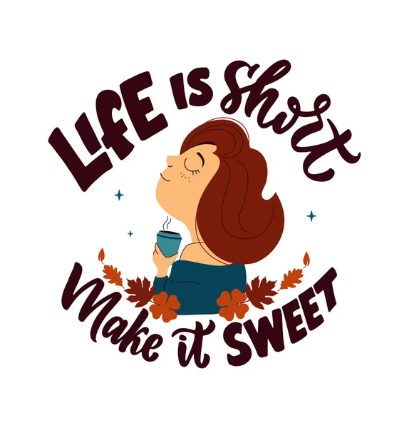 Esta es la frase del otoño, la vida es corta, haciéndola dulce. La chica de dibujos animados abrazar y beber café — Vector de stock