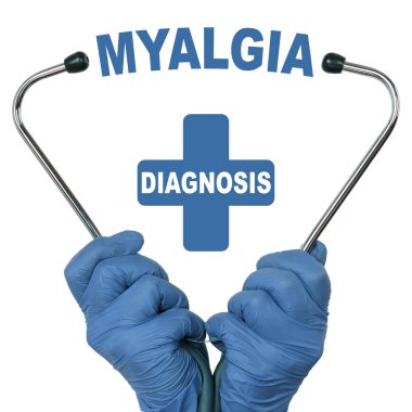 Sağlık ve tıp konsepti. Doktor bir steteskop tutuyor, ortada bir yazı var - MYALGIA