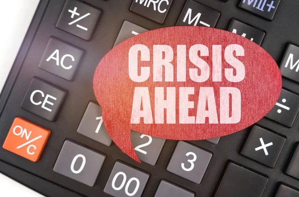 Концепция Бизнеса Финансов Калькуляторе Красная Табличка Надписью Crisis Ahead — стоковое фото