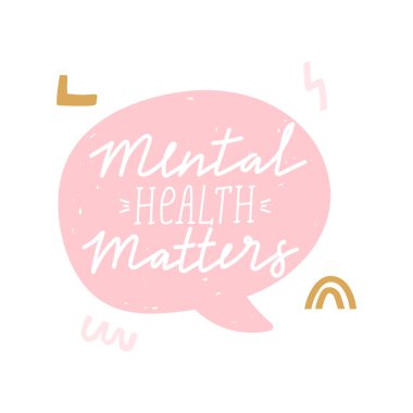 Zihinsel sağlık konuları ilham verici harf cümleleri. Konuşma baloncuğu ile psikoloji alıntısı. Kişisel bakım, akıl sağlığı ve olumlu ruh hali çizimi. Kart, poster, tişört, rozet, etiket vs. için vektör tipografi baskısı.