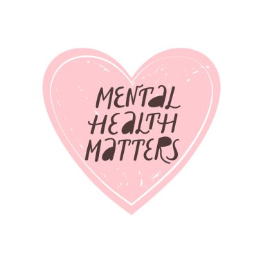 Zihinsel sağlık konuları ilham verici harf cümleleri. Psikoloji kalpten bir alıntı. Kişisel bakım, akıl sağlığı ve olumlu ruh hali çizimi. Kart, poster, tişört, rozet, etiket vs. için vektör tipografi baskısı.