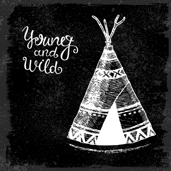 手描き下ろしウィグワムと白い背景上のテキストとポスター。ウィグワムと「若いと野生」のベクトル図ウィグワムと白い背景部族テーマに分離されたアメリカ ・ インディアン. — ストックベクタ