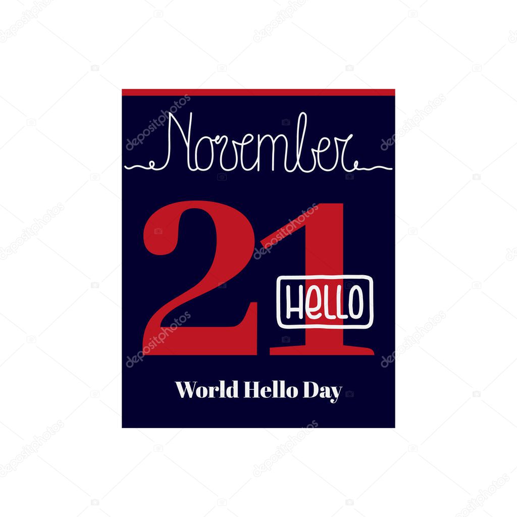 Calendar sheet, vector illustration on the theme of World Hello Day on November 21. Decorated with a handwritten inscription NOVEMBER and outline HELLO icon.