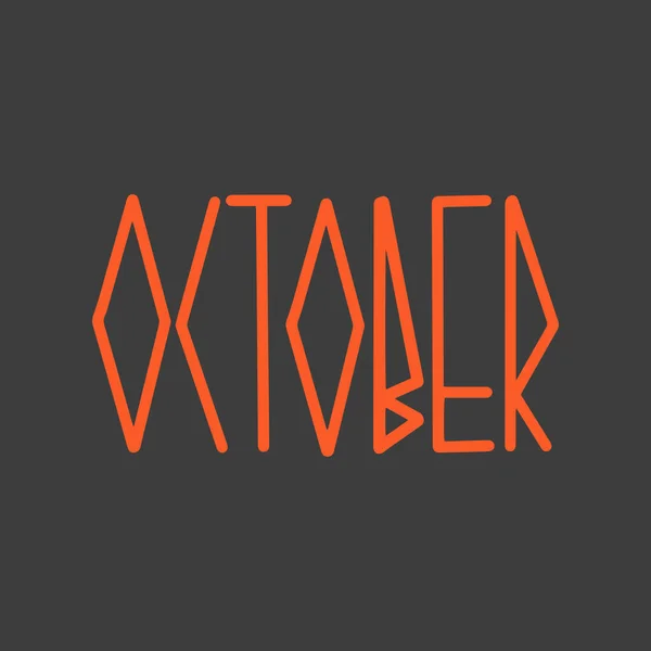 Frase Letras Dibujada Mano Octubre Mes Octubre Para Calendario Letras — Vector de stock
