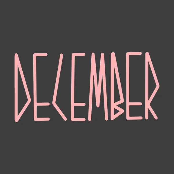 Frase Escritura Dibujada Mano Diciembre Mes Diciembre Para Calendario Letras — Vector de stock