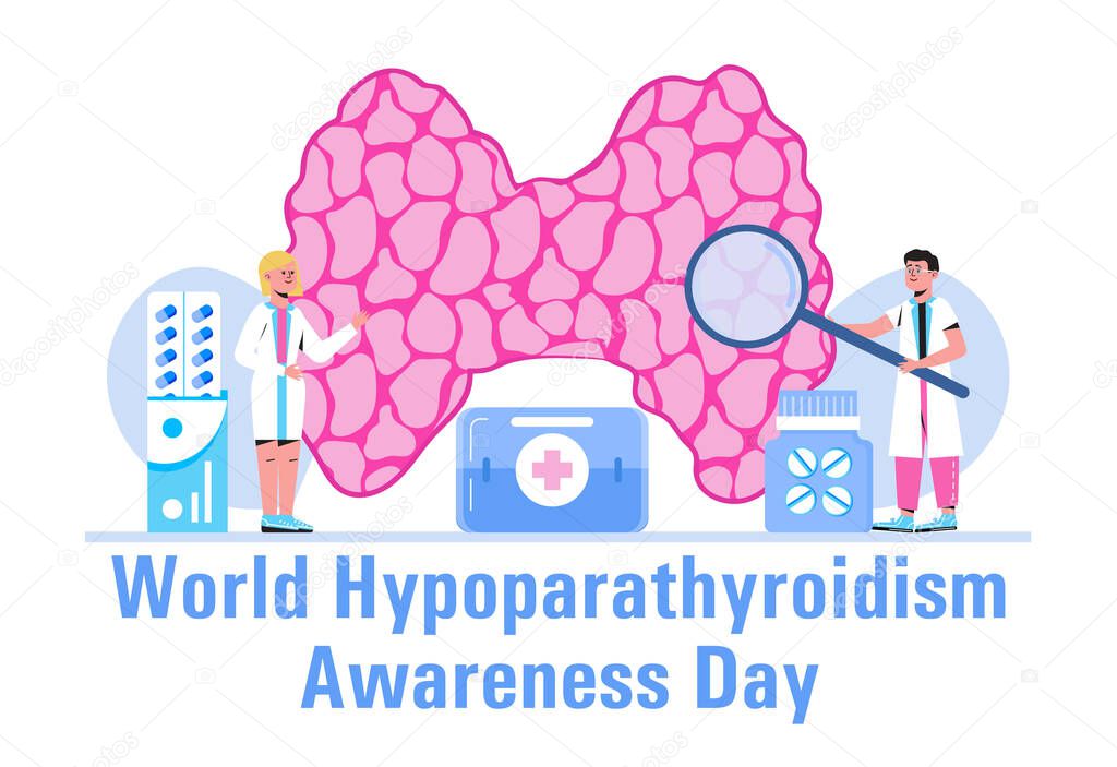 World hypoparathyroidism day concept vector. Medical, health care event is celebrated in 1st June. Endocrinologists diagnose and treat human thyroid gland. Test on hormones.