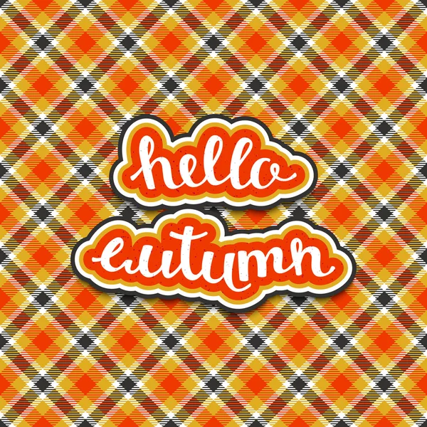 Tartan fundo laranja com a mão palavras desenhadas Olá outono — Vetor de Stock