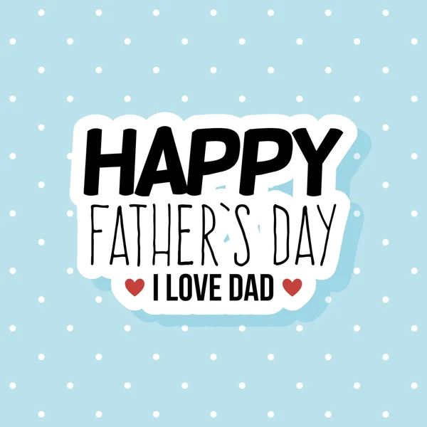 Happy Father Day — Stock Vector