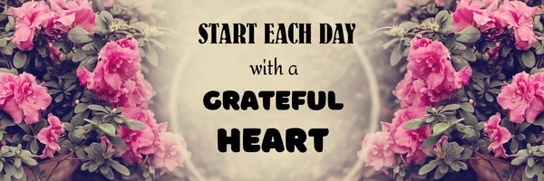 Citazione Ispiratrice Gratitudine Inizia Ogni Giornata Con Cuore Grato Concetto — Foto Stock