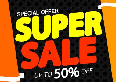 Süper Satış% 50 'ye varan indirimler, poster tasarımı şablonu, harcamak ve biriktirmek, özel teklif, sezon sonu, vektör illüstrasyonu