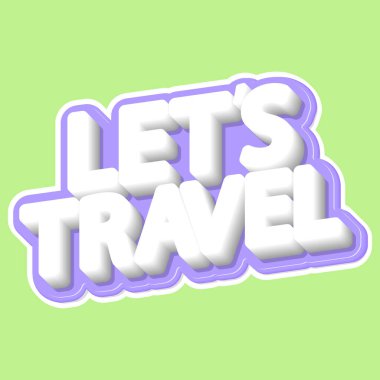 Seyahat edelim, izole edilmiş etiket, kelime tasarım şablonu, vektör illüstrasyonu